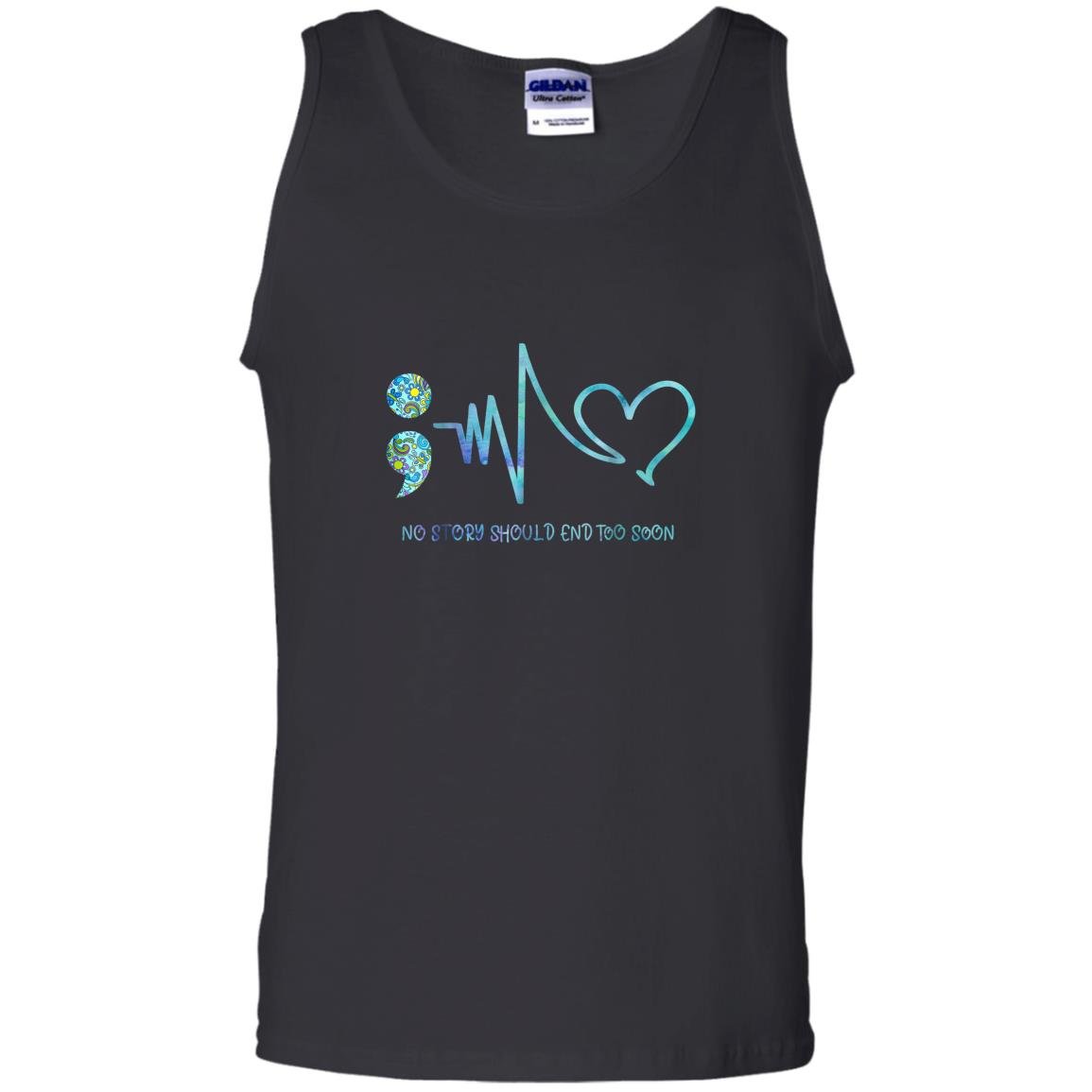 No story should end too soon suicide prevention Tank Top