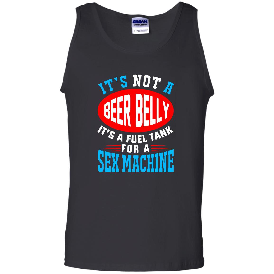 Not a beer belly its a fuel for sex machine Tank Top