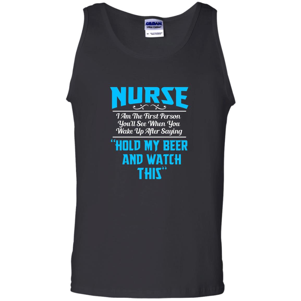 Nurse the first person you see after saying hold beer Tank Top