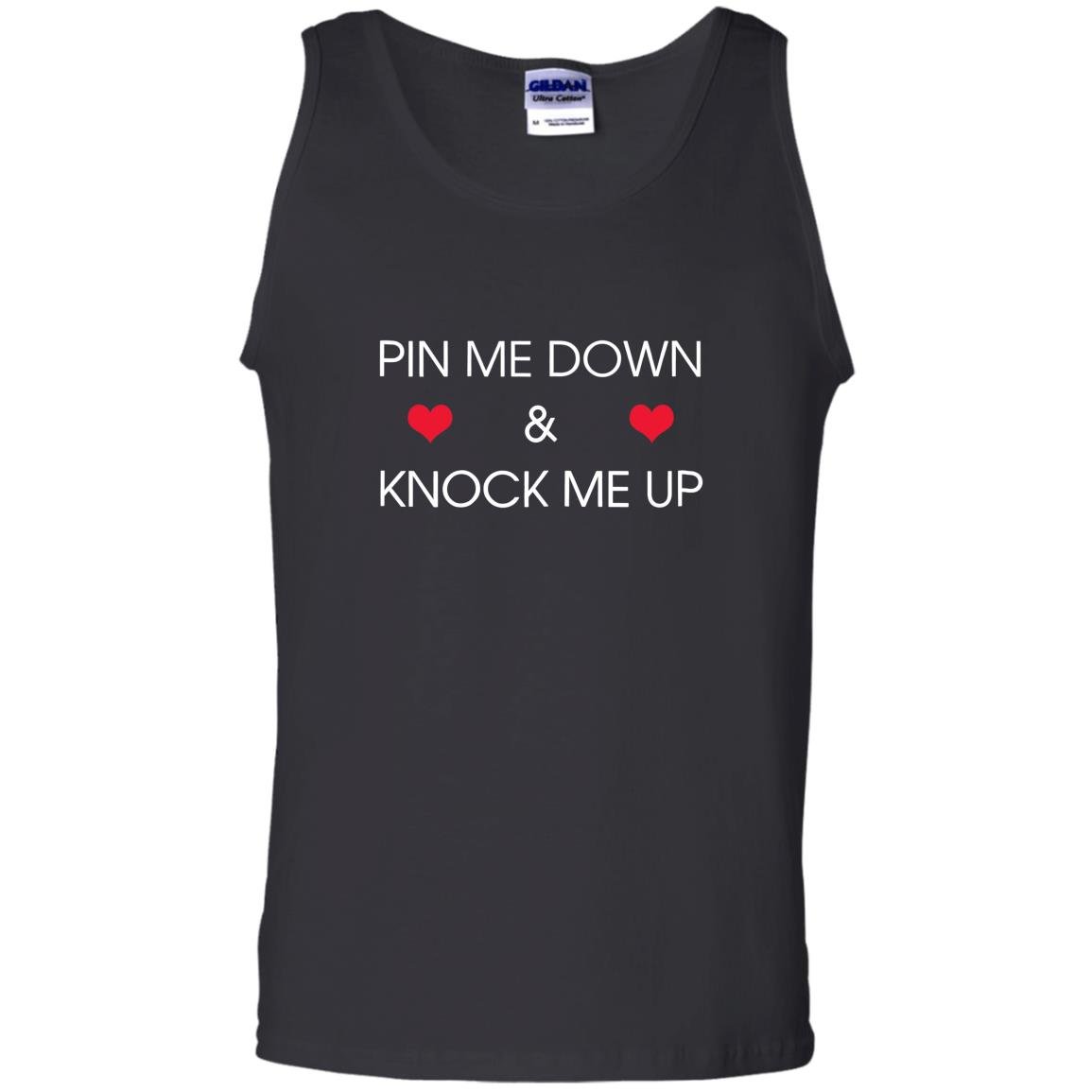 Pin me down and knock me up funny cute Tank Top