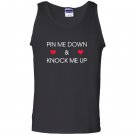 Pin me down and knock me up funny cute Tank Top