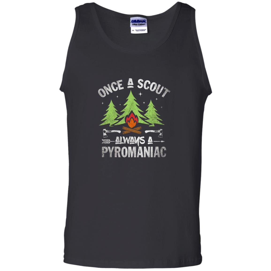 Scout once a scout always a pyromaniac gift Tank Top