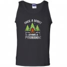 Scout once a scout always a pyromaniac gift Tank Top