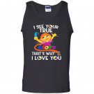 Autism awareness love i see your true color Tank Top