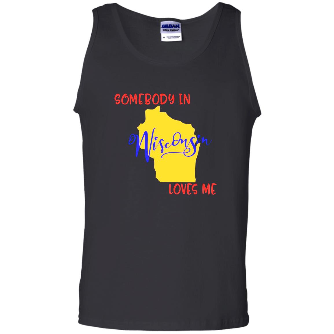 Somebody in wisconsin loves me state Tank Top