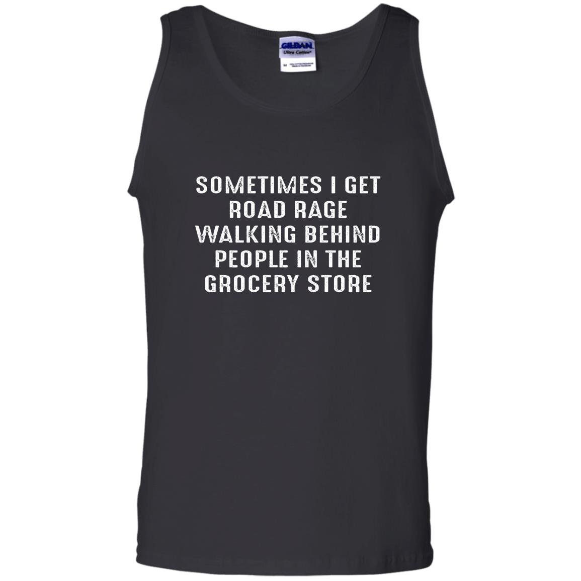 Sometimes i get road rage graphic funny Tank Top