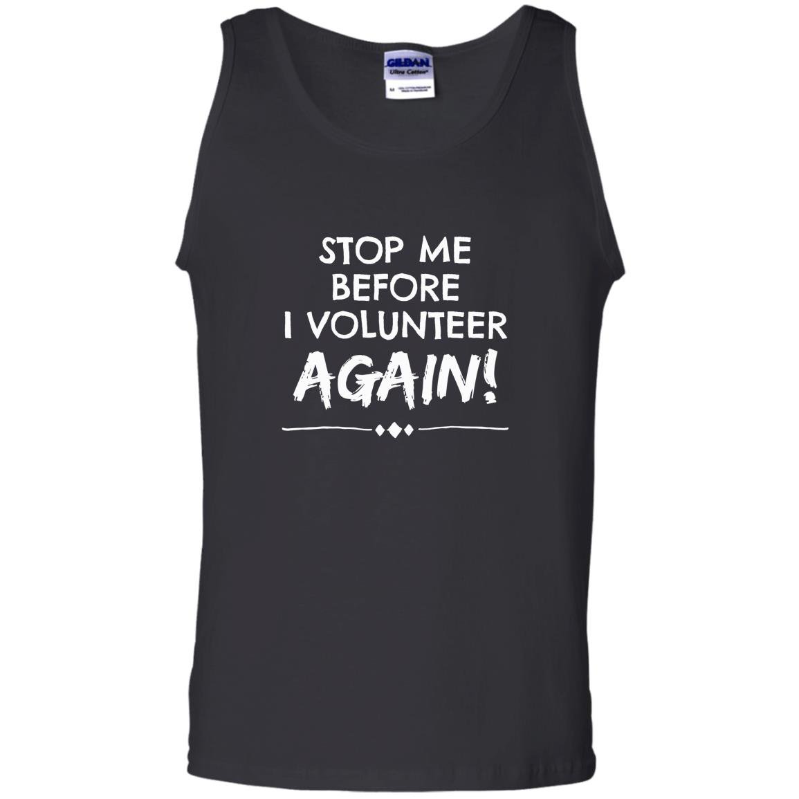 Stop me before i volunteer again pta dropout Tank Top