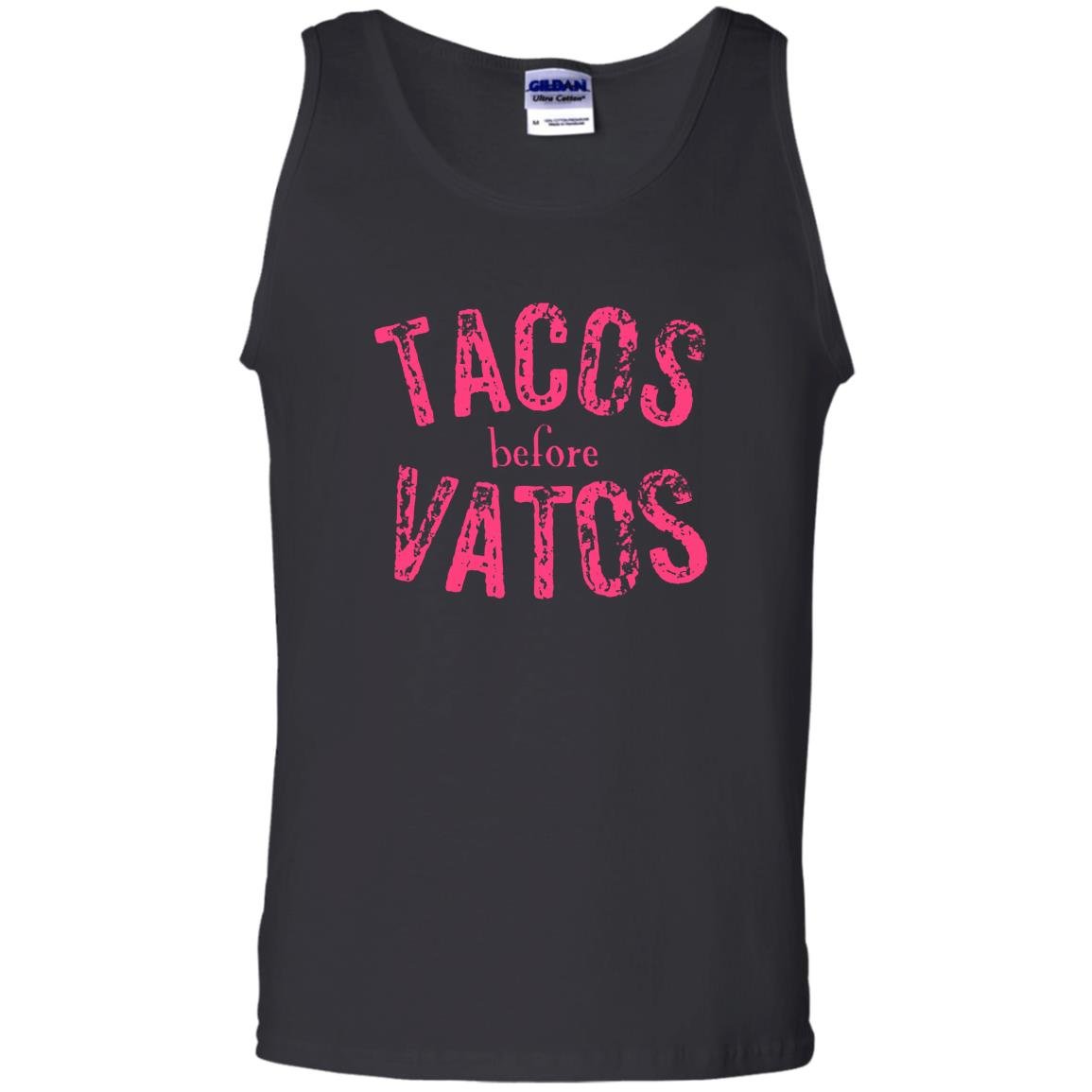 Tacos before vatos funny saying sarcastic Tank Top