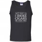 Thats what i do i smoke cigars and i know things Tank Top