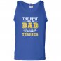 The best kind of dad raises a teacher Tank Top