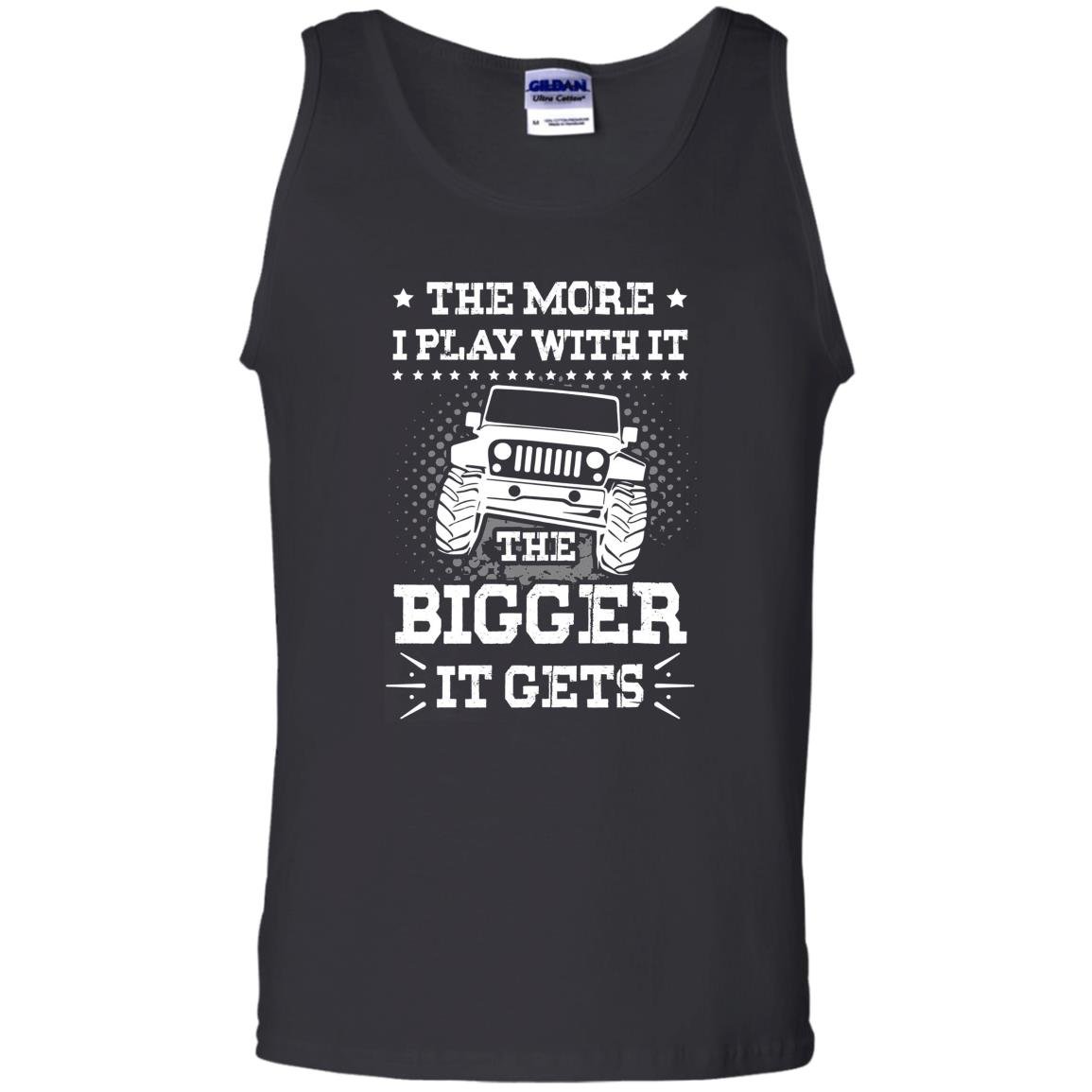 The more i play with it the bigger it gets jeep gift Tank Top