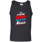 Too drunk take me to my nurse funny 4th of july Tank Top