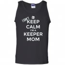 I cant keep calm im a keeper mom soccer goalie Tank Top