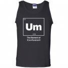 Um element of confusion Tank Top