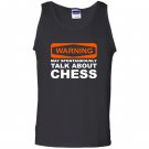 Warning may spontaneously talk about chess funny Tank Top