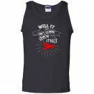 Well it aint gonna suck itself funny crawfish Tank Top
