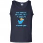 We need a leader not a creepy tweeter trump funny Tank Top