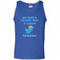 We need a leader not a creepy tweeter trump funny Tank Top