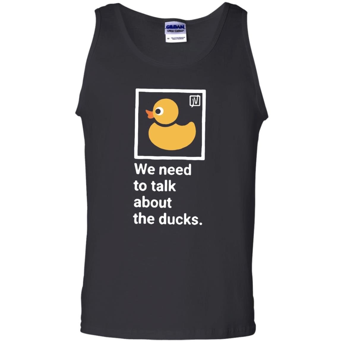 We need to talk about the ducks Tank Top