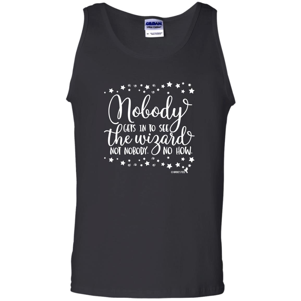 Wizard nobody gets in to see the wizard Tank Top