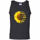 In a world full of grandmas be nana sunflower Tank Top