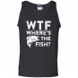 Wtf wheres the fish funny fisherman gift Tank Top