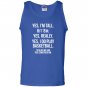 Yes im tall i play basketball funny 6 8 Tank Top
