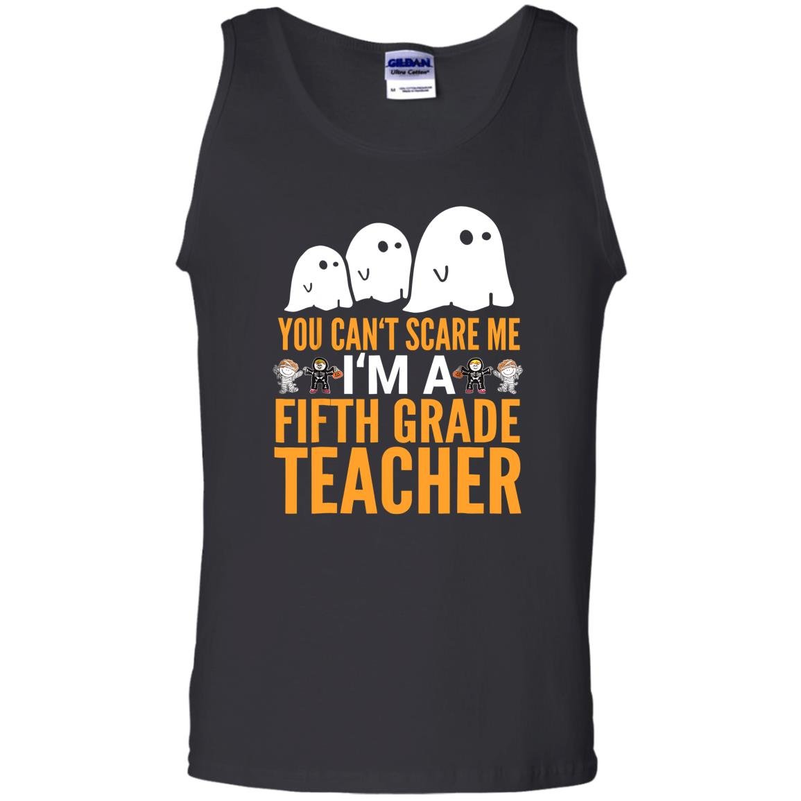 You cant scare me im a 5th grade teacher halloween Tank Top