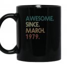 40th birthday gift 40 years old awesome since march 1979 Mug Black