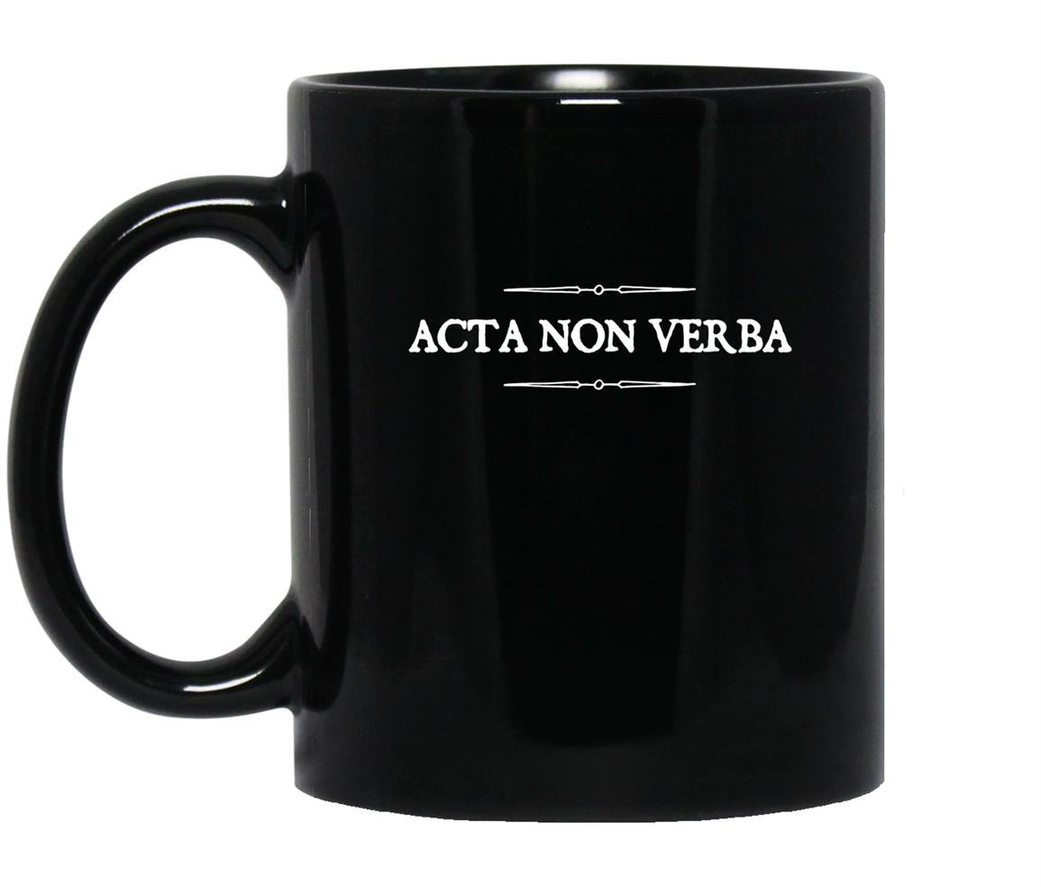 Acta non verba actions not words latin sayings Mug Black