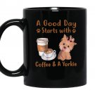 A good day starts with coffee and a yorkie Mug Black