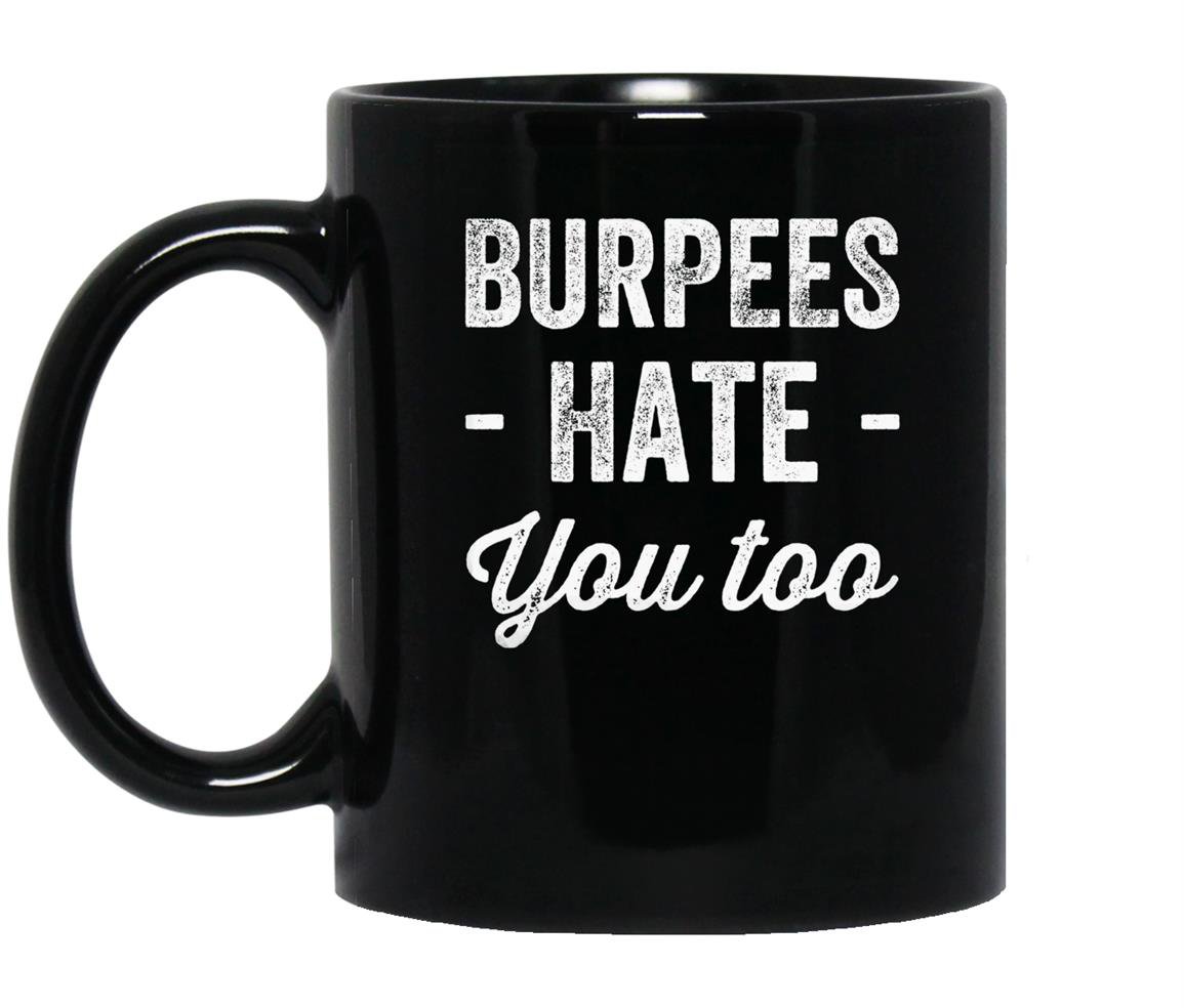 Burpees hate you too Mug Black