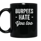 Burpees hate you too Mug Black
