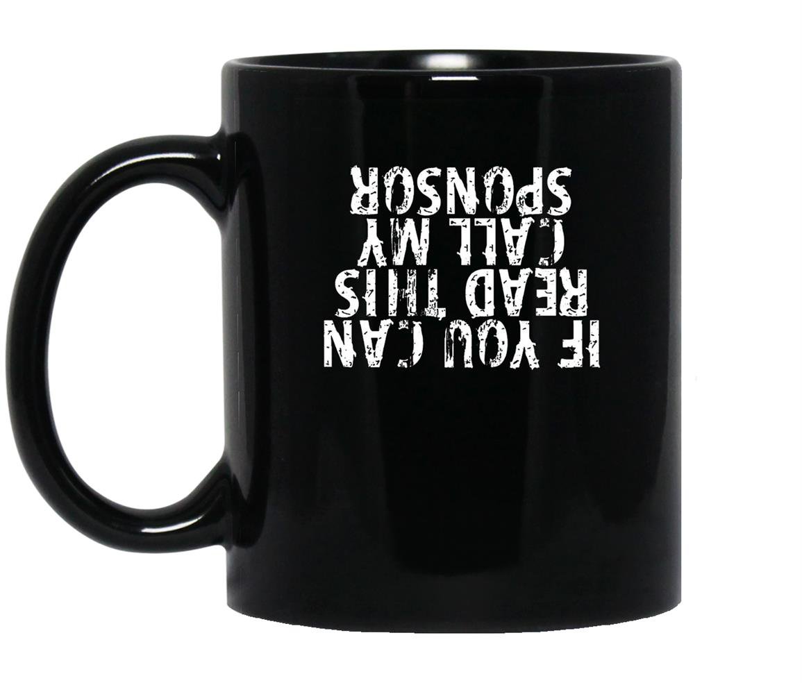 Call my sponsor funny aa 12 step recovery slogan Mug Black