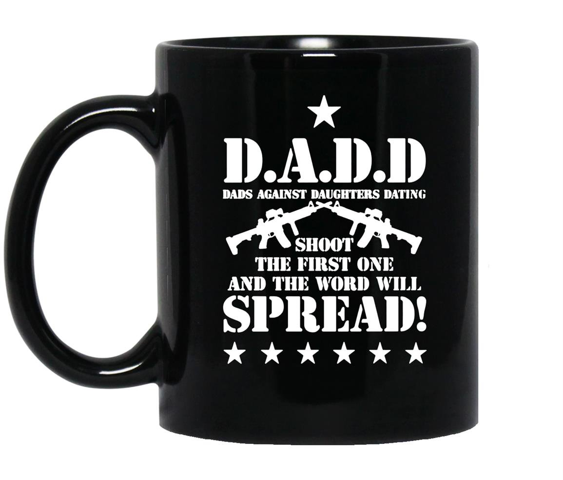 Dad against daughter dating shoot the first one Mug Black