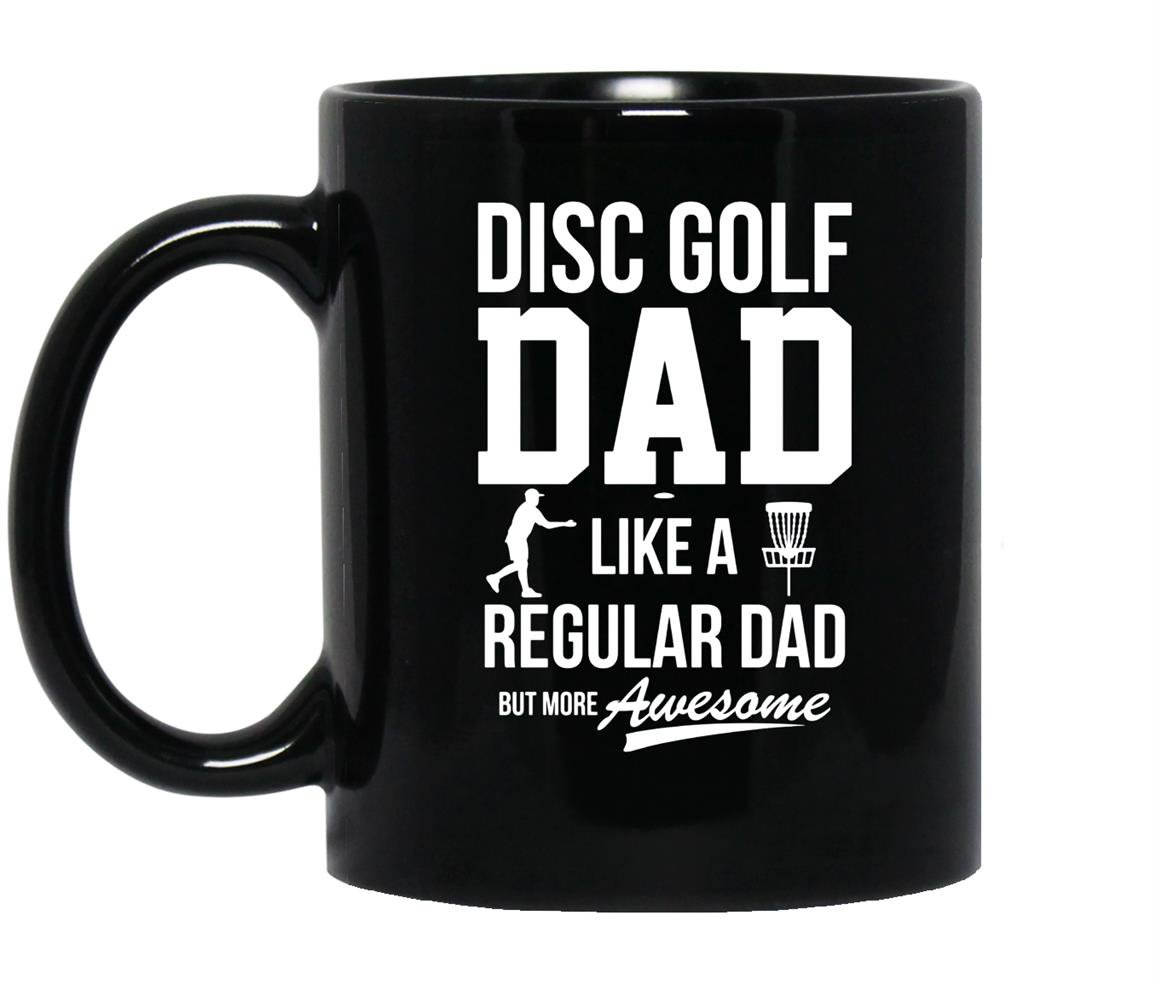Disc golf disc golf dad like a regular dad funny Mug Black