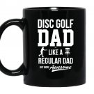 Disc golf disc golf dad like a regular dad funny Mug Black