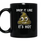 Drop it like its hot poop emoji birthday Mug Black