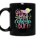Funny cruise ship vacation wheres my cabana drunk Mug Black