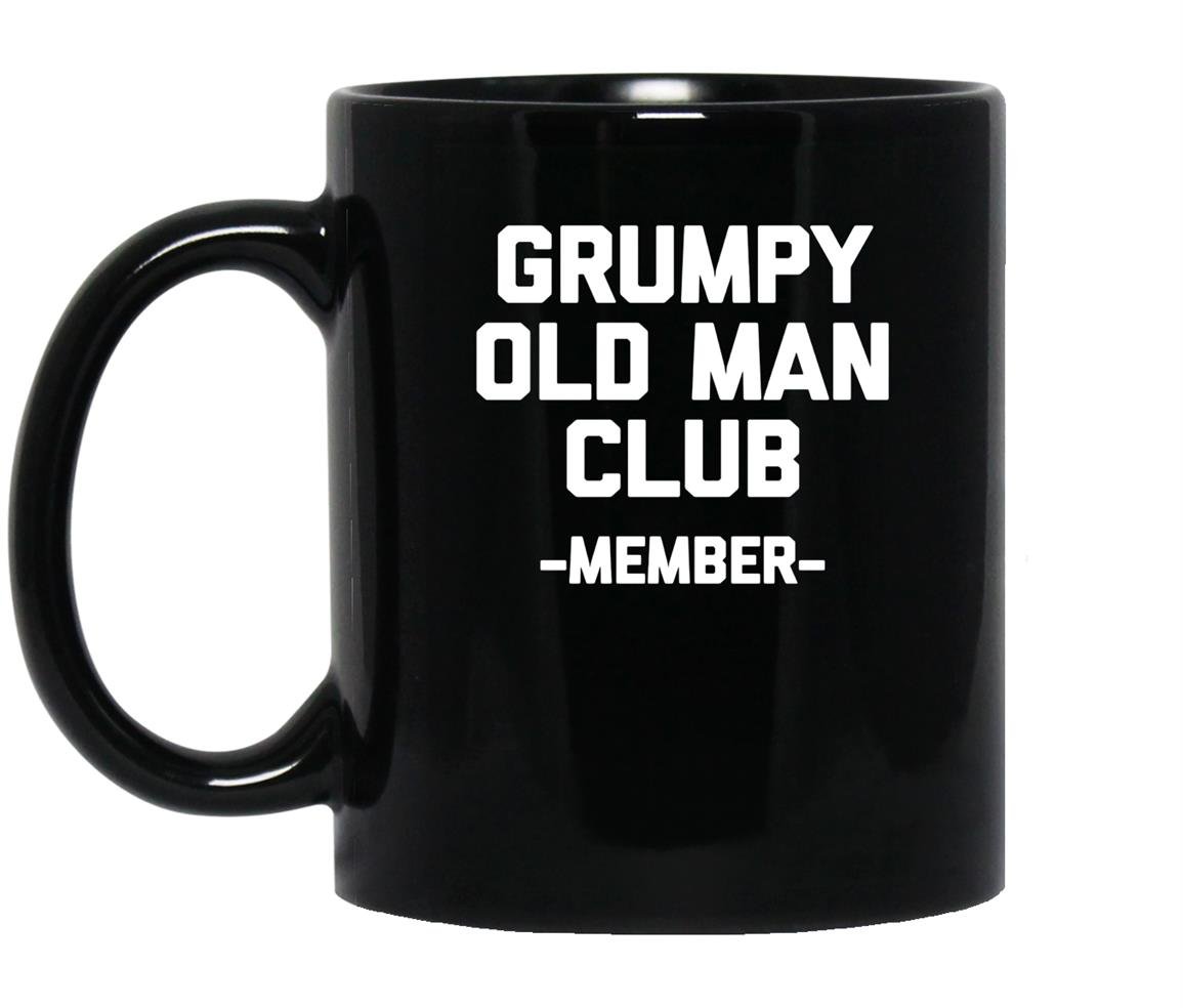 Grumpy old club member funny saying sarcastic Mug Black