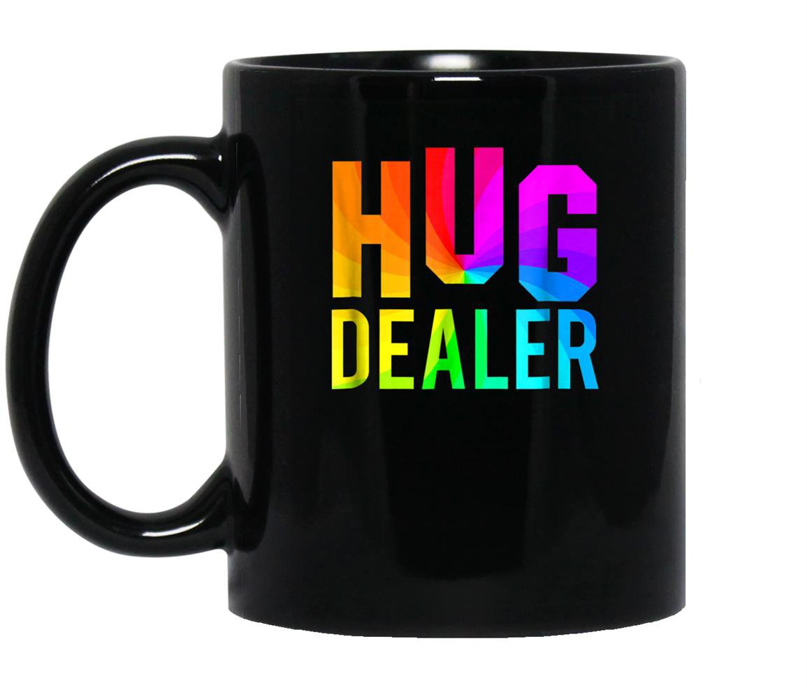 Hug dealer dont do drugs give out hugs rainbow Mug Black