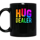 Hug dealer dont do drugs give out hugs rainbow Mug Black