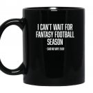 I cant wait for fantasy football season said no ever Mug Black
