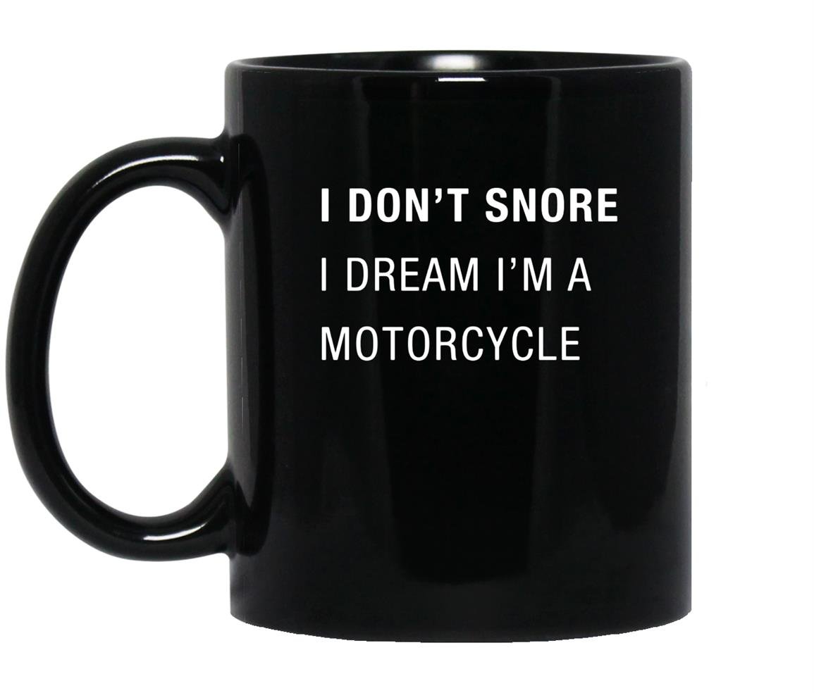 I dont snore i dream im a motorcycle funny dad gift Mug Black