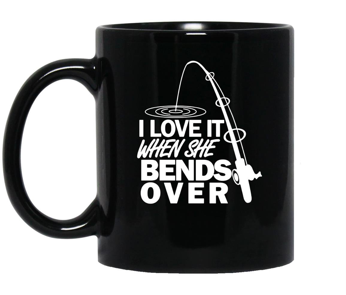 I love it when she bends over funny fishing Mug Black