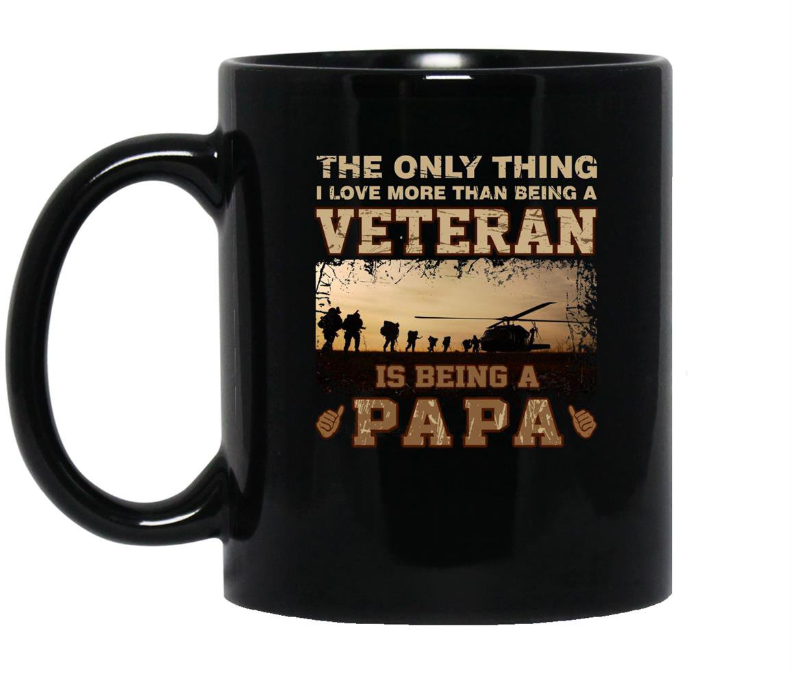 I love more than being a veteran is being a papa Mug Black