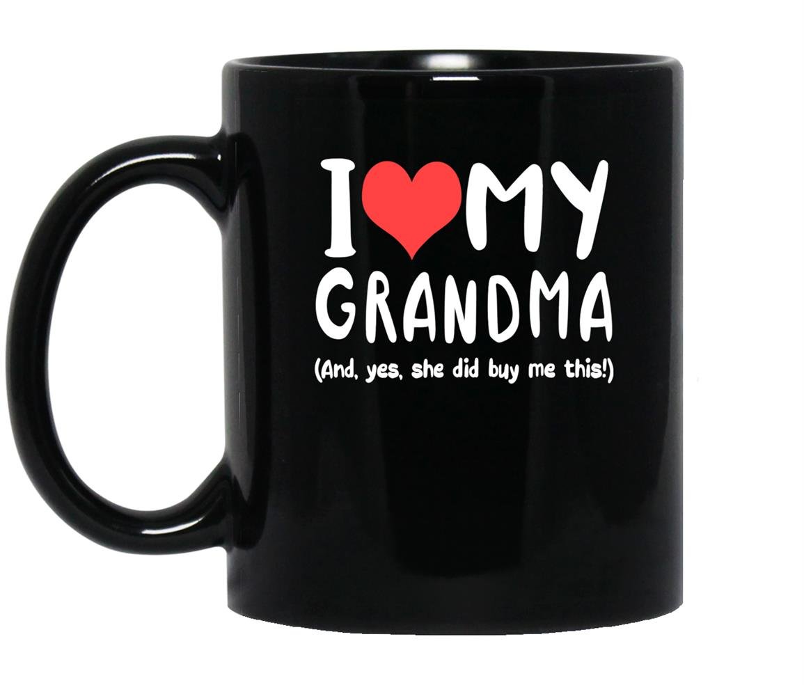 I love my grandma yes she did buy me this gift Mug Black