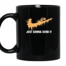 Just gonna send it mudding the best awesome truck mudd Mug Black
