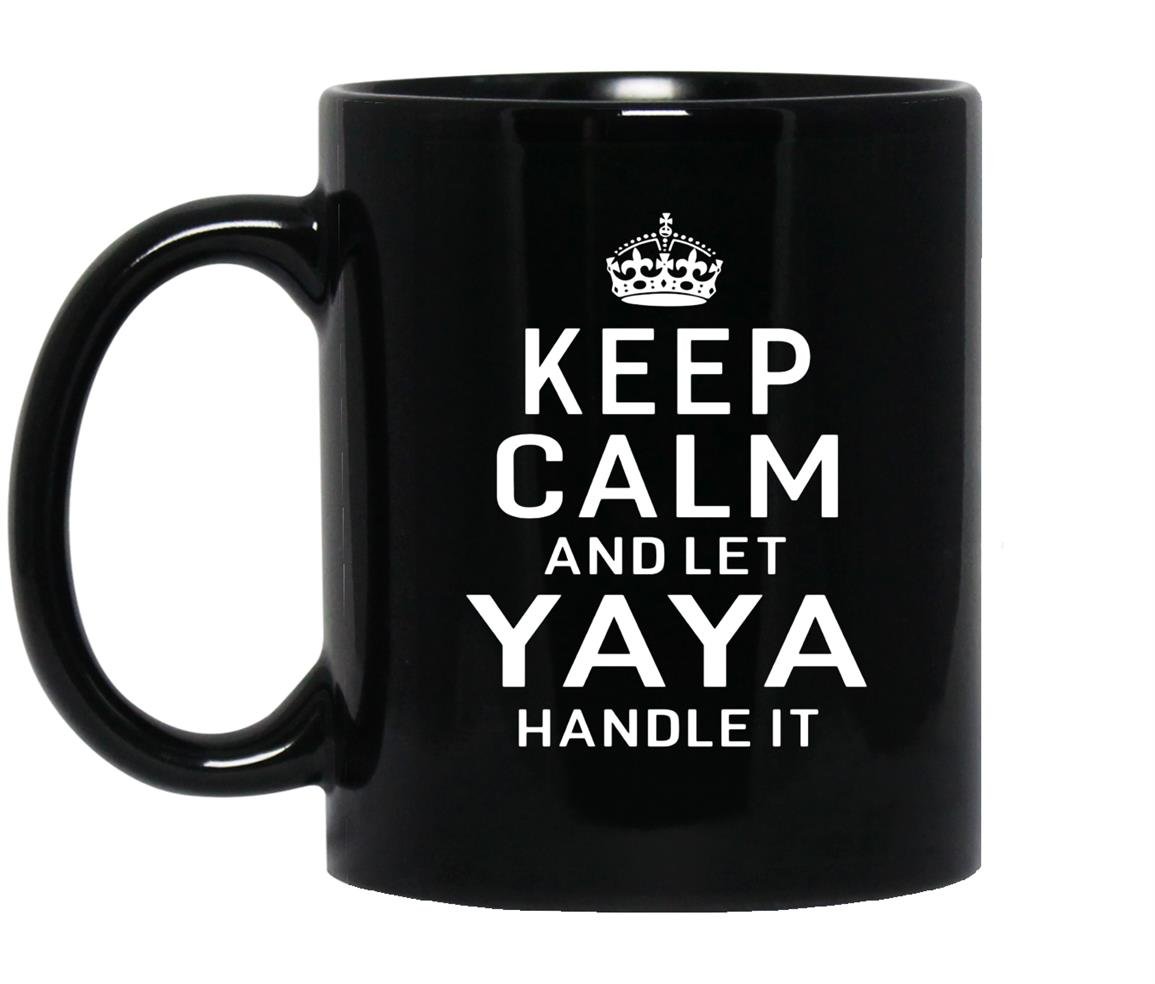 Keep calm and let yaya handle it grandma gift Mug Black