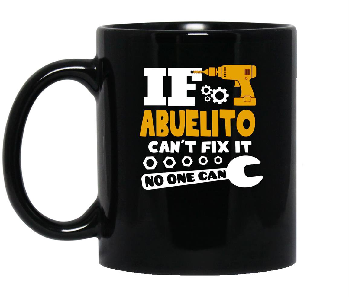 If abuelito cant fix it no one can spanish abuelo Mug Black